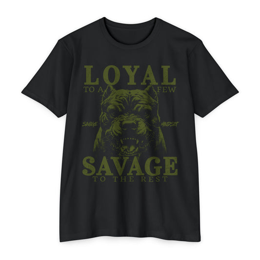 Loyal to a Few Savage to the Rest | Men's Tee