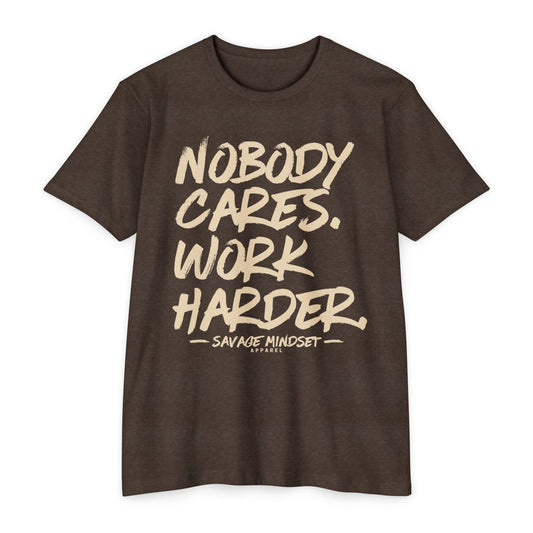 Nobody Cares Work Harder – Cream Graphic