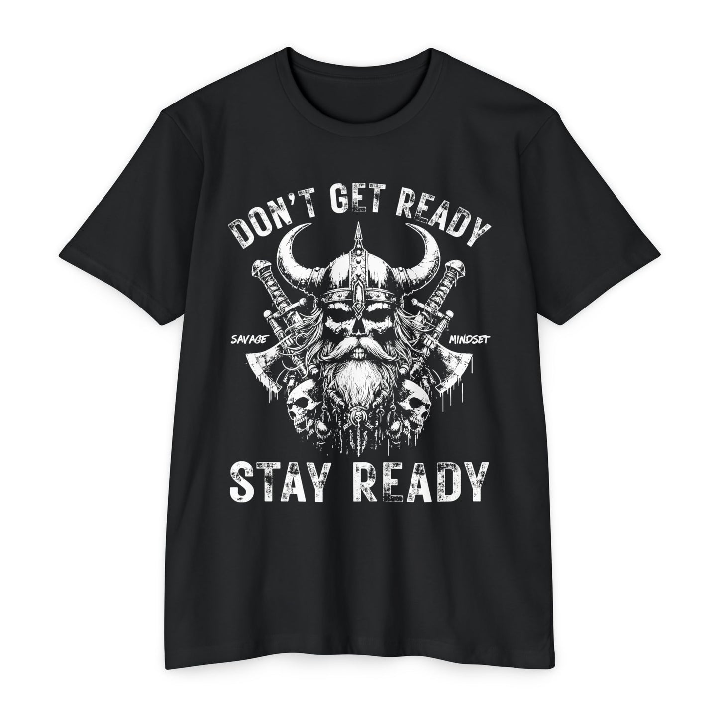 Don’t Get Ready, Stay Ready | Men's Tee