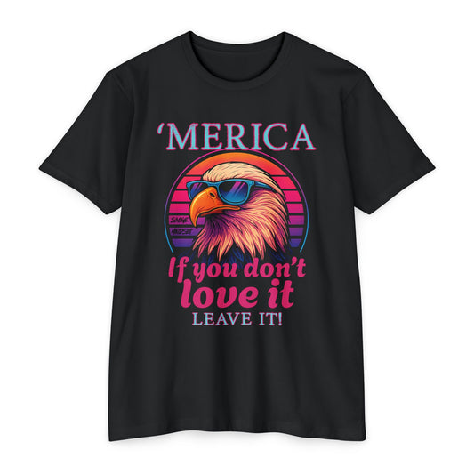 If You Don’t Love It Leave It | Men's Tee
