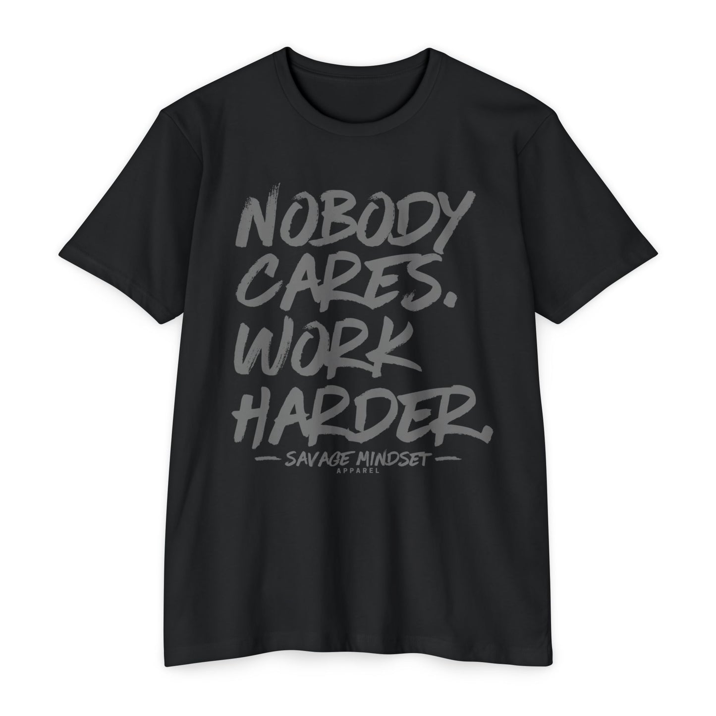 Nobody Cares Work Harder | Men's Tee