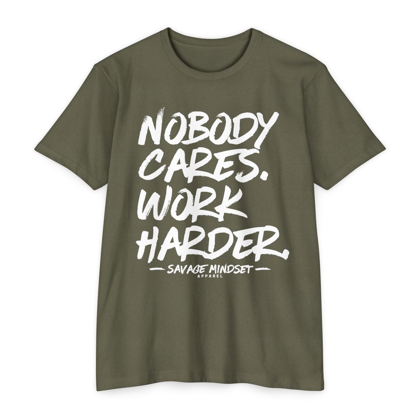 Nobody Cares Work Harder – White Graphic