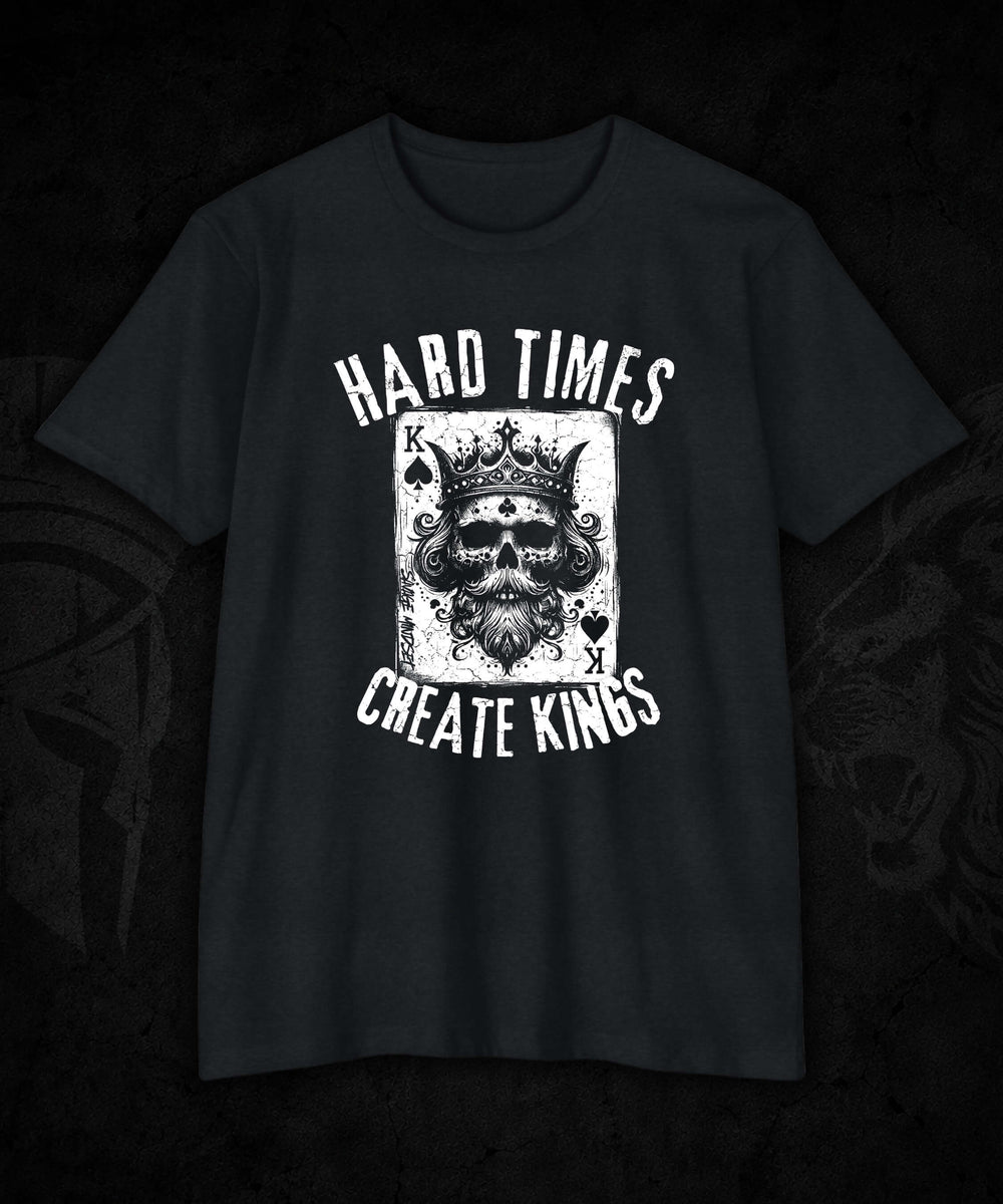 Hard Times Create Kings | Men's Tee
