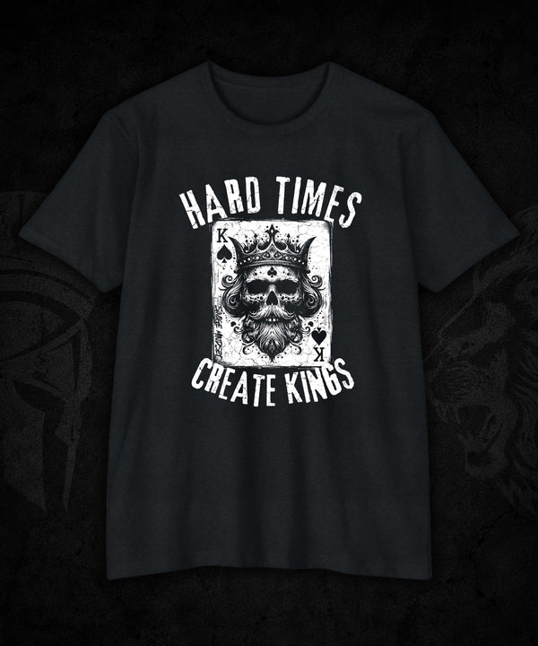 Hard Times Create Kings | Men's Tee