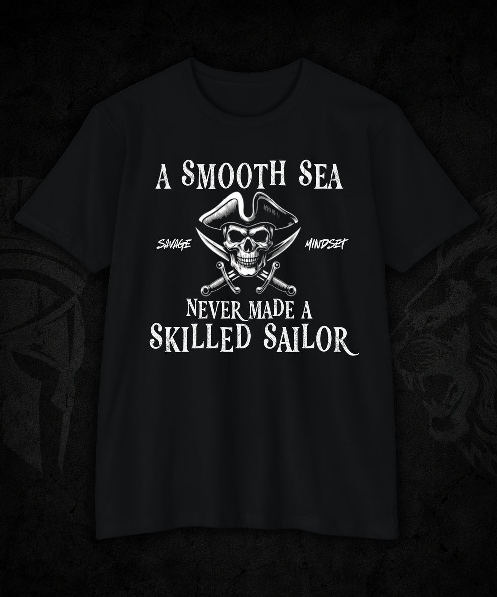 A Smooth Sea Never Made a Skilled Sailor | Men's Tee