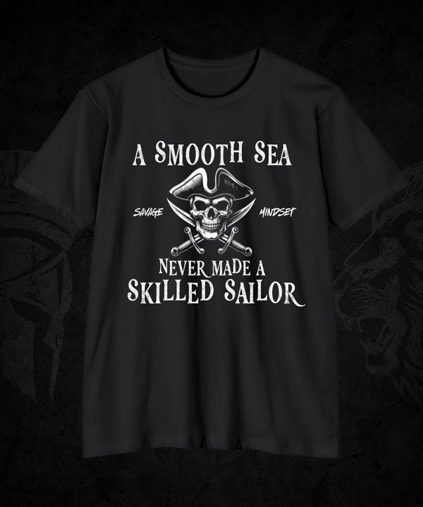 A Smooth Sea Never Made a Skilled Sailor | Men's Tee