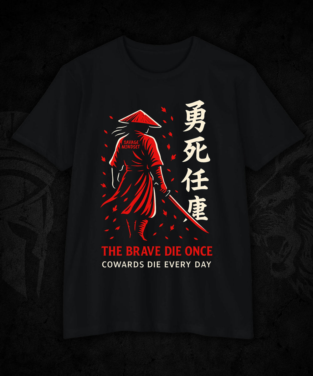 The Brave Die Once, Cowards Die Every Day (Samurai) | Men's Tee