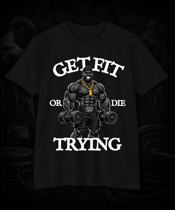 Fitty Cent - Get Fit or Die Trying | Men's Tee