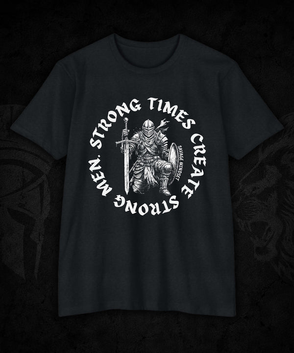 Strong Times Create Strong Men | Men's Tee