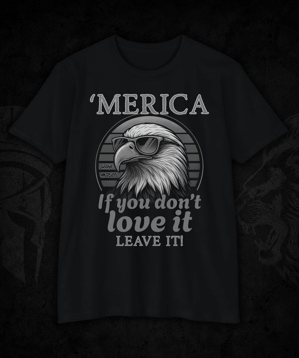 If You Don’t Love It Leave It | Men's Tee