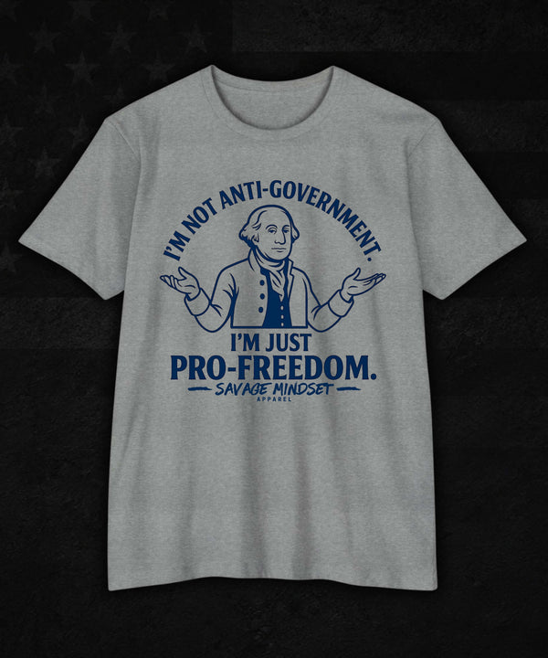 I'm Just Pro-Freedom | Men's Tee