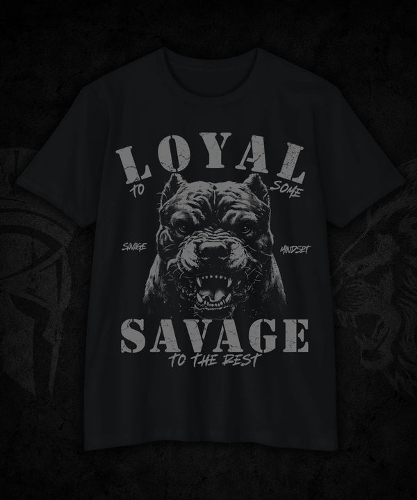 Loyal to Some Savage to the Rest | Men's Tee