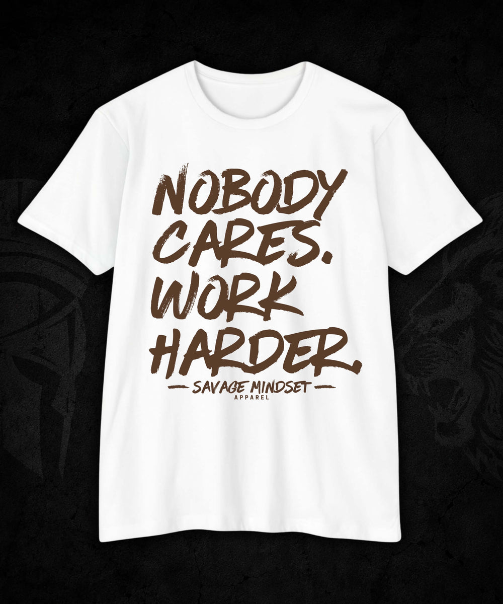 Nobody Cares Work Harder | Men's Tee