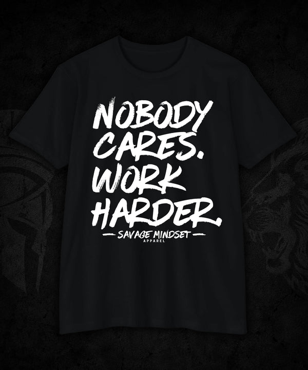 Nobody Cares Work Harder | Men's Tee