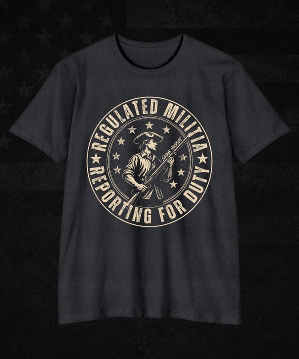 Regulated Militia Reporting For Duty | Men's Tee