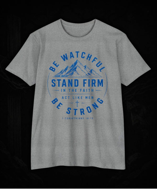 Stand Firm in The Faith | Men's Tee