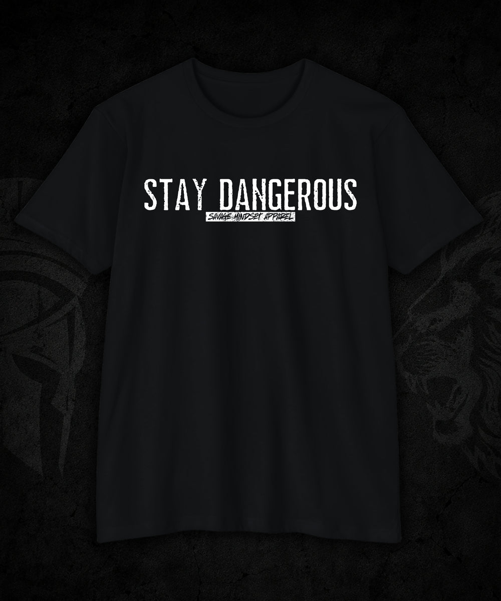Stay Dangerous | Men's Tee