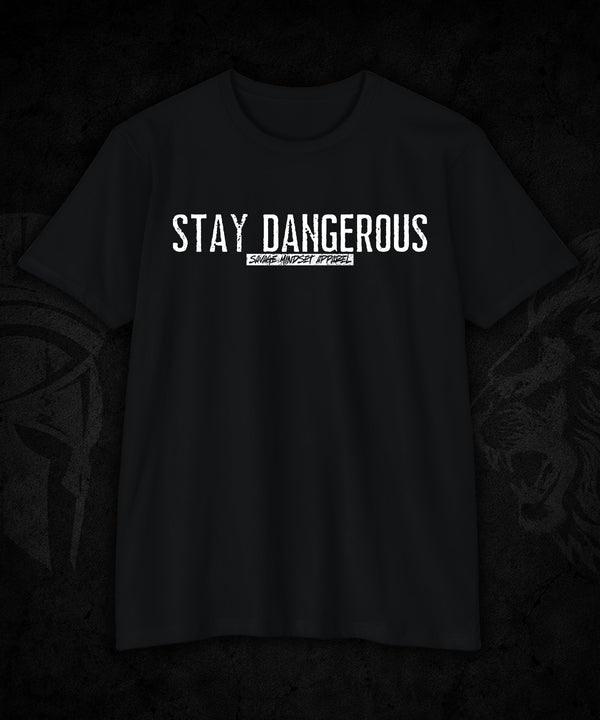 Stay Dangerous | Men's Tee