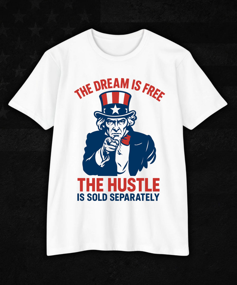 Dream Is Free, Hustle Sold Separately | Men's Tee