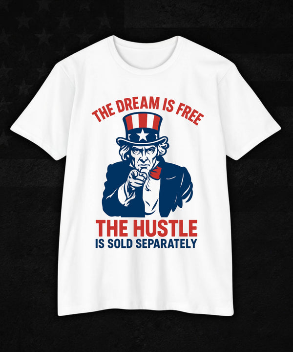 Dream Is Free, Hustle Sold Separately | Men's Tee